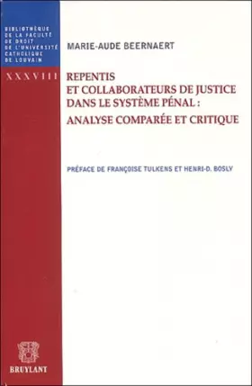 Couverture du produit · Repentis Et Collaborateurs De Justice Dans Le Systeme Penal : Analyse Comparee Et Critique