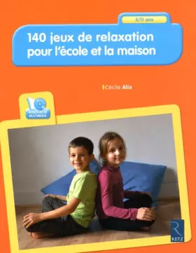 Couverture du produit · 140 jeux de relaxation pour l'école et la maison (+ CD-Rom)