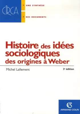 Couverture du produit · Histoire des idées sociologiques : Des origines à Weber