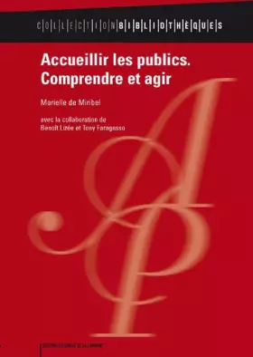 Couverture du produit · Accueillir les publics : Comprendre et agir