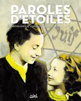 Couverture du produit · Paroles d'étoiles : Mémoires d'enfants cachés, 1939-1945