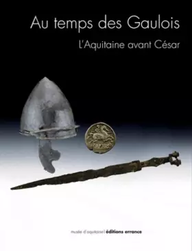 Couverture du produit · Au temps des Gaulois: l'Aquitaine avant César