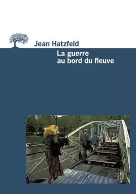Couverture du produit · La Guerre au bord du fleuve