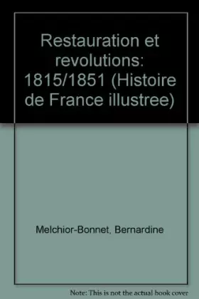 Couverture du produit · Restauration et revolution : 1815-1851