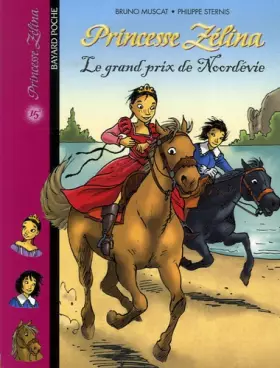 Couverture du produit · Princesse Zélina, Tome 15 : Le Grand Prix de Noordévie