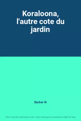 Couverture du produit · Koraloona, l'autre cote du jardin