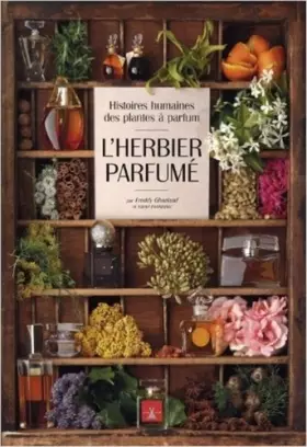 Couverture du produit · L'herbier parfumé : Histoires humaines des plantes à parfum
