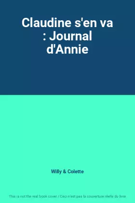 Couverture du produit · Claudine s'en va : Journal d'Annie
