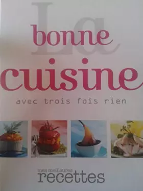 Couverture du produit · La bonne cuisine avec trois fois rien