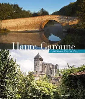 Couverture du produit · La Haute-Garonne, patrimoine et art de vivre