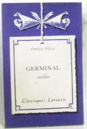 Couverture du produit · Germinal (Extraits). Classiques Larousse