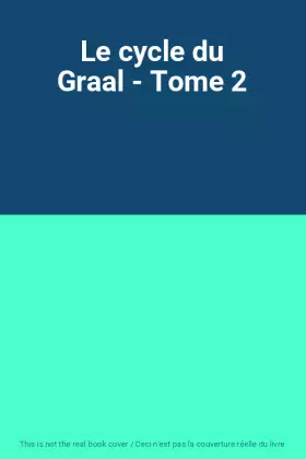 Couverture du produit · Le cycle du Graal - Tome 2