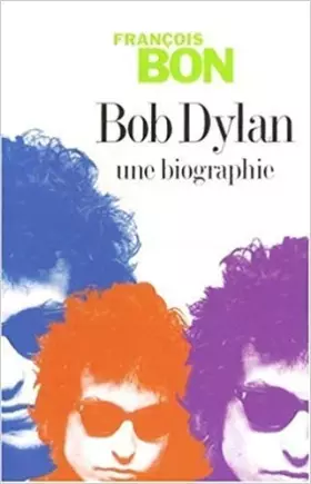 Couverture du produit · Bob Dylan : une biographie