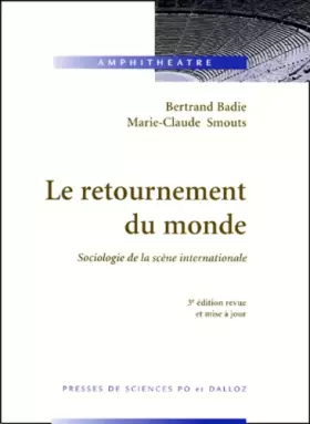 Couverture du produit · Le retournement du monde : Sociologie de la scène internationale, 3ème édition