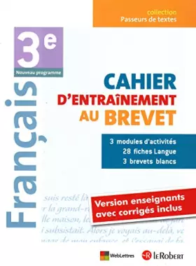 Couverture du produit · Français 3e Cahier d'entraînement au Brevet - VERSION ENSEIGNANTS AVEC CORRIGÉS INCLUS