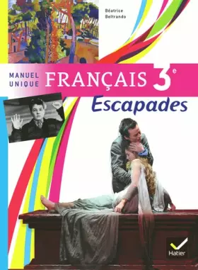 Couverture du produit · Escapades Manuel unique Français 3e éd. 2012 - Manuel de l'élève (format compact)