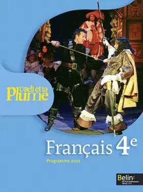 Couverture du produit · Francais 4e L'Oeil et la Plume : Programme 2011