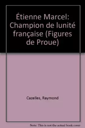 Couverture du produit · Étienne Marcel : Champion de l'unité française...