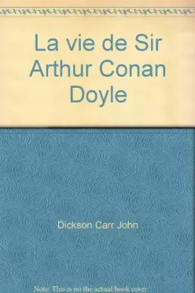 Couverture du produit · La vie de Sir Arthur Conan Doyle