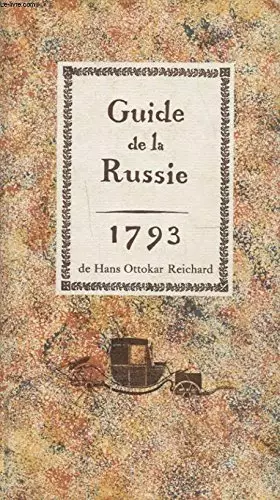 Couverture du produit · GUIDE DE LA RUSSIE 1793