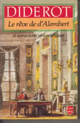 Couverture du produit · Le rêve de d'Alembert : et autres écrits philosophiques