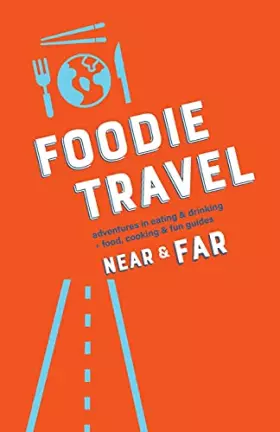 Couverture du produit · Foodie Travel Near & Far