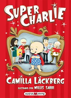 Couverture du produit · Super Charlie: El primer libro para niños de la reina de la novela negra