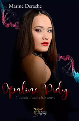Couverture du produit · Opaline Pidy : Tome 2 L'avenir d'une chasseuse