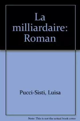 Couverture du produit · La milliardaire / roman