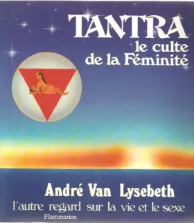 Couverture du produit · Tantra - Le culte de la feminité