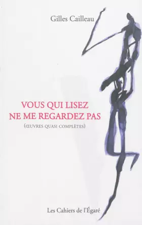 Couverture du produit · Vous qui lisez ne me regardez pas (oeuvres quasi complètes)