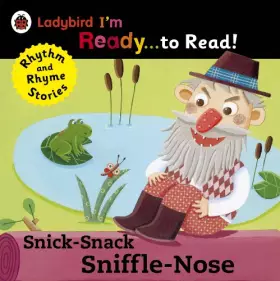 Couverture du produit · Snick-Snack Sniffle-Nose: Ladybird I'm Ready to Read: A Rhythm and Rhyme Storybook
