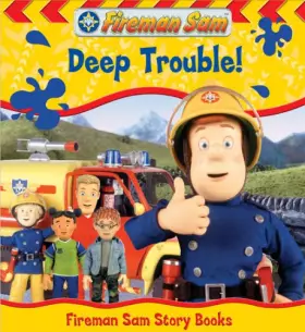 Couverture du produit · Fireman Sam: Deep Trouble (Fireman Sam Story Books)