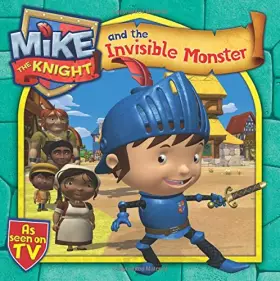Couverture du produit · Mike the Knight and the Invisible Monster