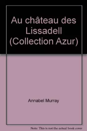 Couverture du produit · Au château des Lissadell (Collection Azur)
