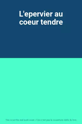 Couverture du produit · L'epervier au coeur tendre