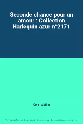 Couverture du produit · Seconde chance pour un amour : Collection Harlequin azur n°2171