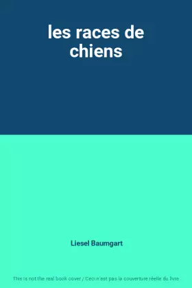 Couverture du produit · les races de chiens