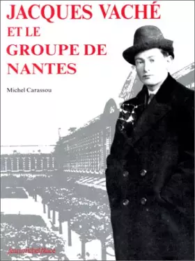 Couverture du produit · Jacques Vaché et le groupe de Nantes