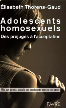 Couverture du produit · Adolescents homosexuels - Des préjugés à l'acceptation