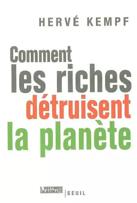 Couverture du produit · Comment les riches détruisent la planète