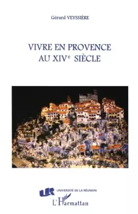 Couverture du produit · Vivre en Provence au XIVe siecle