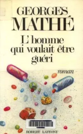 Couverture du produit · HOMME QUI VOULAIT ETRE GUERI