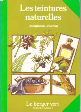 Couverture du produit · Les Teintures naturelles (Le Berger vert)