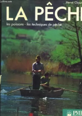 Couverture du produit · La pêche. poissons et techniques de pêche.