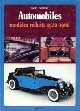 Couverture du produit · Automobiles : Modèles réduits, 1920-1960 (Des Livres pour notre temps)