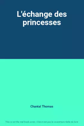 Couverture du produit · L'échange des princesses