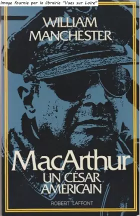 Couverture du produit · MacArthur un césar américain