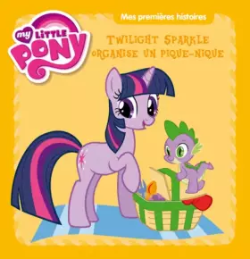 Couverture du produit · Twilight Sparkle organise un pique-nique: My little Pony