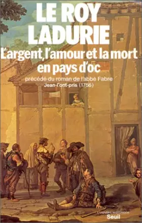 Couverture du produit · L'Argent, l'amour et la mort en pays d'oc précédé de "Jean-l'ont-pris" par l'abbé Fabre